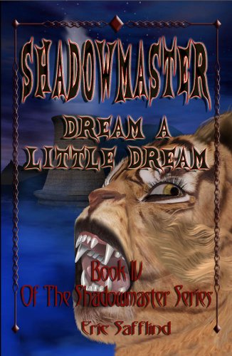Shadowmaster IV--Dream a Little Dream