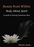 Beauty From Within: Body,Mind,Spirit