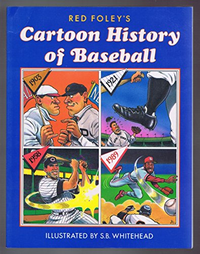 Red Foley's Cartoon History of Baseball