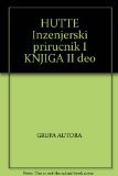 HUTTE Inzenjerski prirucnik I KNJIGA II deo