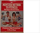 The Mentzer Method to Fitness