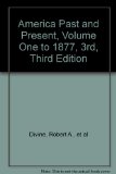 America Past and Present, Volume One to 1877, 3rd, Third Edition