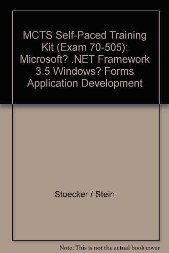 MCTS Self-Paced Training Kit (Exam 70-505): Microsoft? .NET Framework 3.5 Windows? Forms Application Development