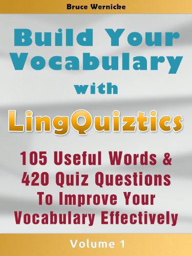 Build Your Vocabulary - The Vocabulary Builder with 105 Useful Words & 420 Quiz Questions!