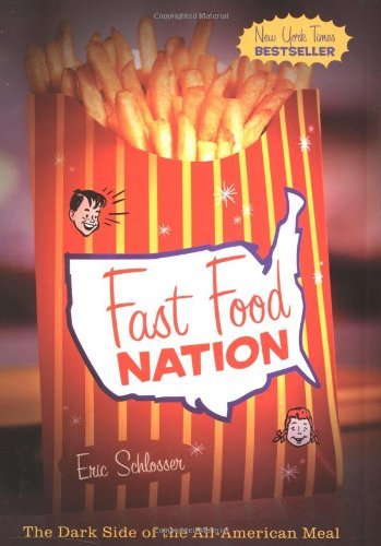 Fast Food Nation: The Dark Side of the American Meal