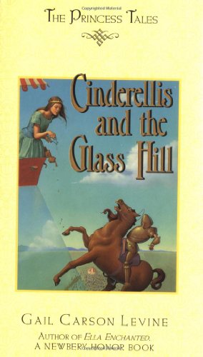 Cinderellis and the Glass Hill (Princess Tales)