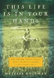 This Life Is in Your Hands: One Dream, Sixty Acres, and a Family Undone