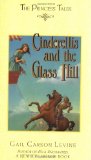 Cinderellis and the Glass Hill (Princess Tales)