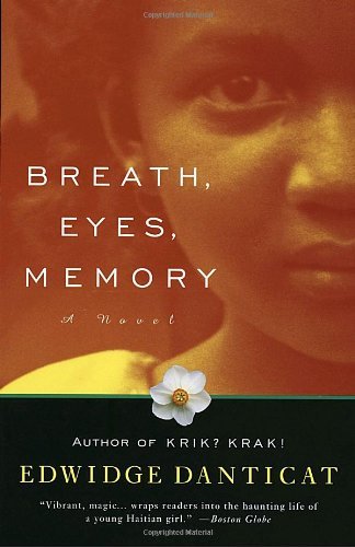 Breath, Eyes, Memory by Danticat, Edwidge [Paperback]
