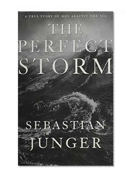 Perfect Storm by Junger, Sebastian [Hardcover]