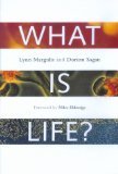 What Is Life? by Margulis, Lynn, Sagan, Dorion [Paperback]
