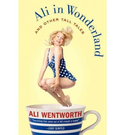 Ali in Wonderland by Wentworth, Ali [Hardcover]