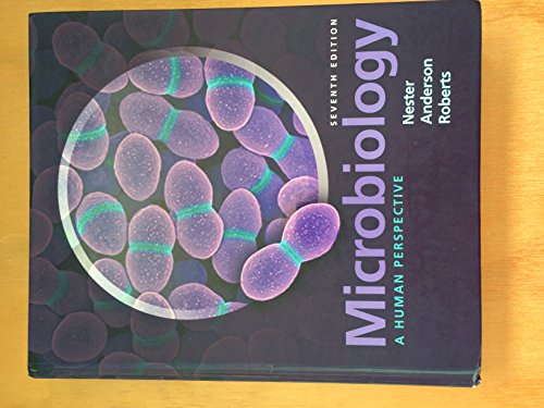 Microbiology: A Human Perspective 7th Edition by Nester, Eugene, Anderson, Denise, Roberts, Jr., C. Evans [Hardcover]