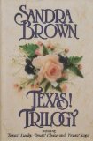 Texas! Trilogy Including Texas! Lucky, Texas! Chase, Texas! Sage by Brown, Sandra [Hardcover]
