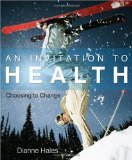 An Invitation to Health: Choosing to Change 14th Edition by Hales, Dianne [Paperback]