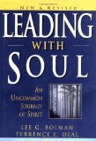 Leading with Soul: An Uncommon Journey of Spirit, New & Revised 2nd Edition by Bolman, Lee G., Deal, Terrence E. [Hardcover]