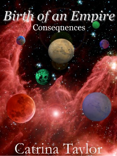 Birth of an Empire: Consequences (Xarrok Series Book 2)