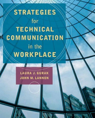 Strategies for Technical Communication in the Workplace by Gurak, Laura J., Lannon, John M. [Paperback]
