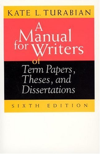 A Manual for Writers of Term Papers, Theses, and Dissertations, 6th Edition 6th edition by Turabian, Kate L. [Paperback]