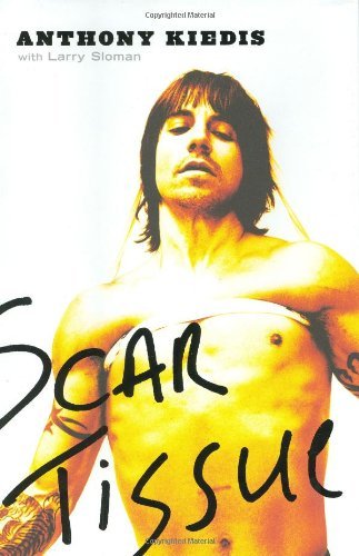 Scar Tissue by Kiedis, Anthony [Hardcover]