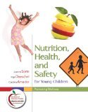 Nutrition, Health, & Safety for Young Children by Sorte, Joanne, Daeschel, Inge, Amador, Carolina [Paperback]