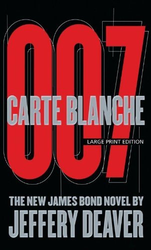 Carte Blanche: The New James Bond Novel Reprint Edition by Deaver, Jeffery [Paperback]