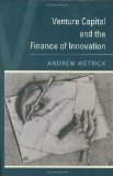 Venture Capital & the Finance of Innovation by Metrick, Andrew [Hardcover]