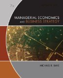Managerial Economics & Business Strategy 7th Edition by Baye, Michael [Hardcover]