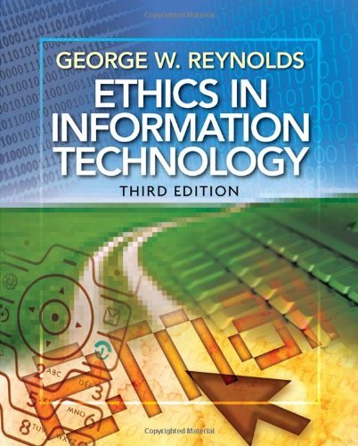 Ethics in Information Technology 3rd Edition by Reynolds, George [Paperback]