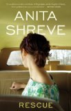 Rescue by Shreve, Anita [Hardcover]