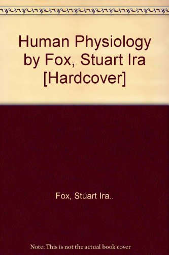 Human Physiology by Fox, Stuart Ira [Hardcover]