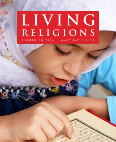 Living Religions 8th Edition by Fisher, Mary Pat [Paperback]