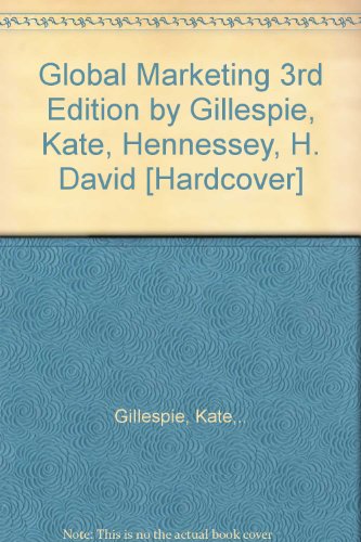 Global Marketing 3rd Edition by Gillespie, Kate, Hennessey, H. David [Hardcover]