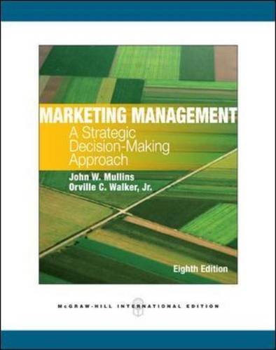 Marketing Management: A Strategic Decision-Making Approach 8th Edition by Mullins, John, Walker, Orville [Paperback]