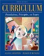 Curriculum: Foundations, Principles, and Issues 5th Edition by Ornstein, Allan C., Hunkins, Francis P. [Hardcover]