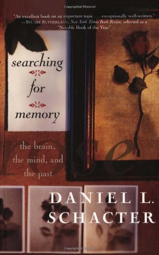 Searching For Memory: The Brain, The Mind, And The Past Reprint Edition by Schacter, Daniel L. [Paperback]
