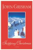 Skipping Christmas by Grisham, John [Hardcover]