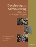 Developing and Administering a Child Care and Education Program 7th Edition by Sciarra, Dorothy June, Dorsey, Anne G., Lynch, Ellen [Paperback]