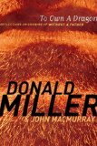 To Own a Dragon by Miller, Donald, Macmurray, John [Paperback]