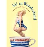 Ali in Wonderland by Wentworth, Ali [Hardcover]