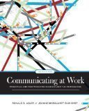 Communicating at Work: Principles and Practices for Business and the Professions 10th Edition by Adler, Ronald, Elmhorst, Jeanne Marquardt [Paperback]