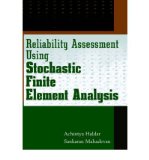 Reliability Assessment Using Stochastic Finite Element Analysis by Haldar, Achintya, Mahadevan, Sankaran [Hardcover]