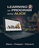 Learning to Program with Alice 3rd Edition by Dann, Wanda P., Cooper, Stephen, Pausch, Randy [Paperback]