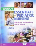 Wong's Essentials of Pediatric Nursing, 8e 8th Edition by Hockenberry PhD RN PNP-BC FAAN, Marilyn J., Wilson MS RN [Hardcover]