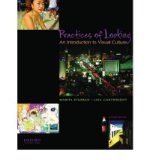 Practices of Looking: An Introduction to Visual Culture 2nd Edition by Sturken, Marita, Cartwright, Lisa [Paperback]