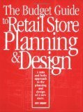 The Budget Guide to Retail Store Planning and Design 2nd Edition by Jeff Grant [Paperback]