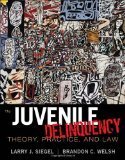 Juvenile Delinquency: Theory, Practice, and Law 11th Edition by Siegel, Larry J., Welsh, Brandon C. [Hardcover]