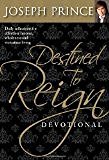 Destined to Reign Devotional by Joseph Prince [Hardcover]