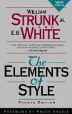 The Elements of Style, Fourth Edition 4th edition by Strunk Jr., William, White, E. B. [Paperback]