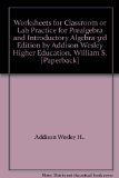 Worksheets for Classroom or Lab Practice for Prealgebra and Introductory Algebra 3rd Edition by Addison Wesley Higher Education, William S. [Paperback]